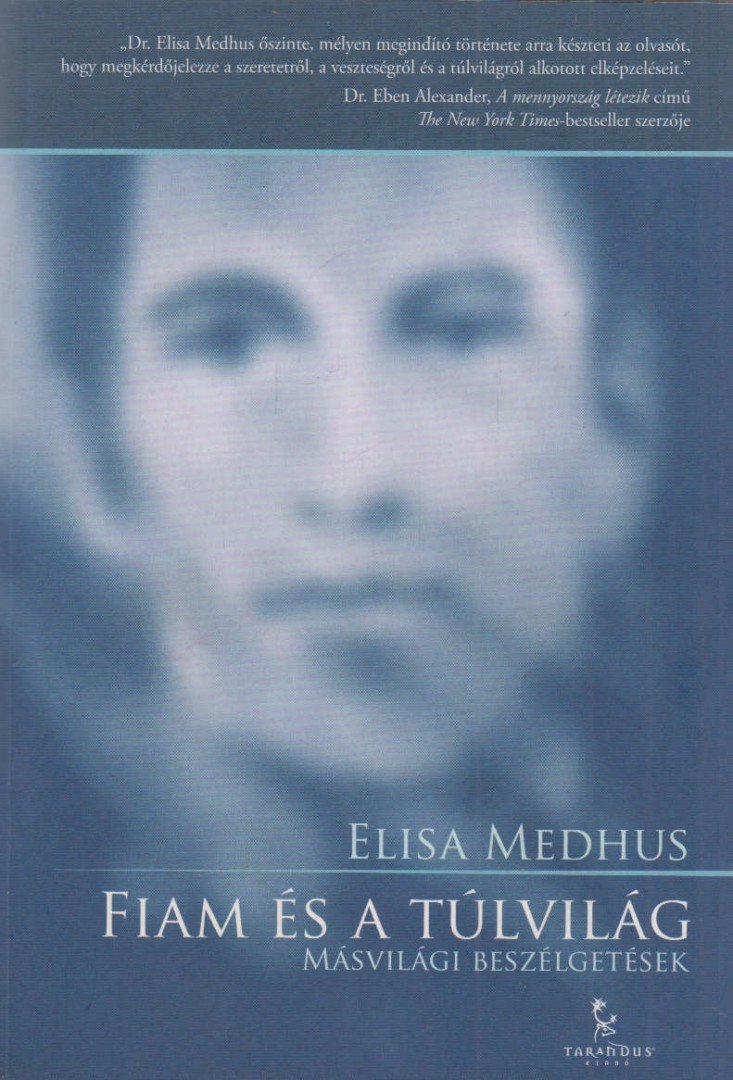 Elisa Medhus - Fiam és a túlvilág [antikvár]