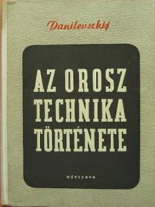 V. V. Danilevszkij - Az orosz technika története [antikvár]