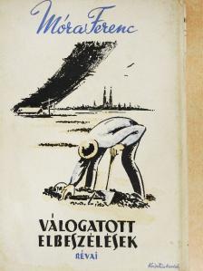 Móra Ferenc - Válogatott elbeszélések [antikvár]