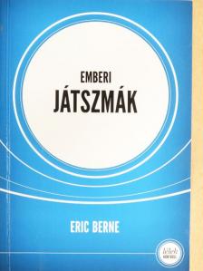 Eric Berne - Emberi játszmák [antikvár]