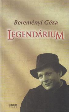 Bereményi Géza - Legendárium [antikvár]