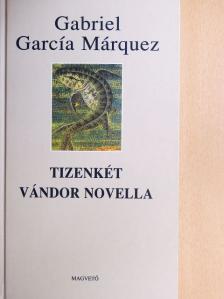 Gabriel García Márquez - Tizenkét vándor novella [antikvár]