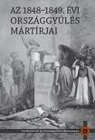 Pelyach István-Kedves Gyula (szerk.) - AZ 1848-1849. ÉVI ORSZÁGGYŰLÉS MÁRTÍRJAI