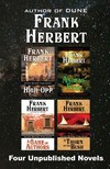 Frank Herbert - Four Unpublished Novels - High-Opp, Angel's Fall, A Game of Authors, A Thorn in the Bush [eKönyv: epub, mobi]