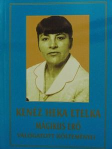 Kenéz Heka Etelka - Mágikus erő [antikvár]