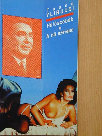 Tauno Yliruusi - Hálószobák/A nő szerepe [antikvár]