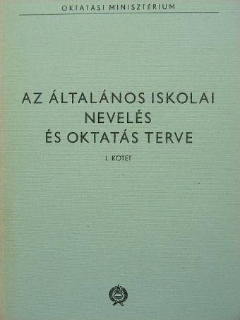 Az általános iskolai nevelés és oktatás terve I. [antikvár]