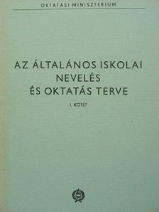 Az általános iskolai nevelés és oktatás terve I. [antikvár]
