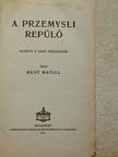 Kurt Matull - A przemysli repülő [antikvár]