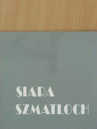 Tadeusz Michal Siara - Jan Szmatloch [antikvár]