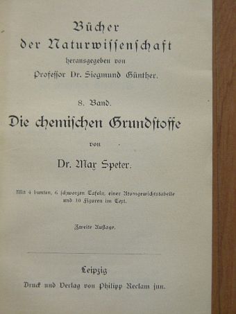 Dr. Eugen Alt - Die chemischen Grundstoffe/Die chemische Verwandtschaft und ihre Beziehungen zu den übrigen Energieformen/Die Welt der Kolloide/Chemie und Technik/Der Krieg im Zeitalter der Naturwissenschaften und der Technik (gótbetűs) [antikvár]