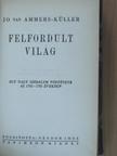 Jo van Ammers-Küller - Felfordult világ [antikvár]