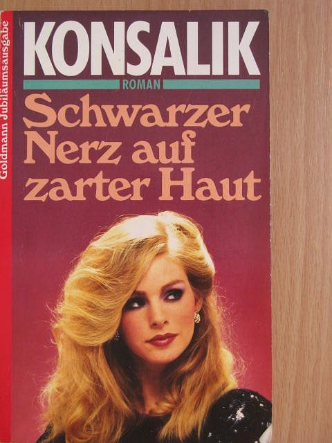 Heinz G. Konsalik - Schwarzer Nerz auf zarter Haut [antikvár]
