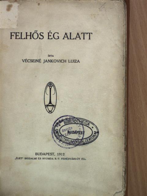 Vécseiné Jankovich Luiza - Felhős ég alatt [antikvár]