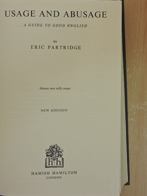 Eric Partridge - Usage and Abusage [antikvár]