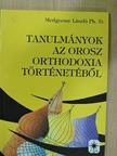 Medgyessy László - Tanulmányok az orosz orthodoxia történetéből [antikvár]