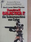 Glen A. Larson - Kampfstern Galactica 2. [antikvár]