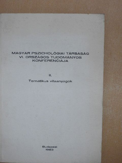 Magyar Pszichológiai Társaság VI. Országos Tudományos Konferenciája II. [antikvár]