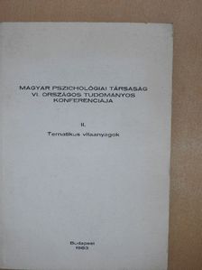Magyar Pszichológiai Társaság VI. Országos Tudományos Konferenciája II. [antikvár]
