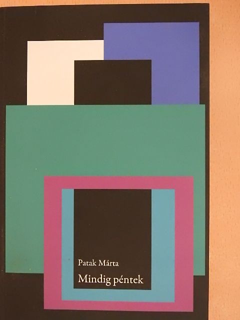 Patak Márta - Mindig péntek [antikvár]