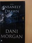 Dani Morgan - Insanely Drawn [antikvár]