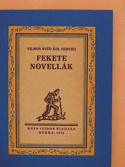 Vilmos svéd kir. herceg - Fekete novellák [antikvár]