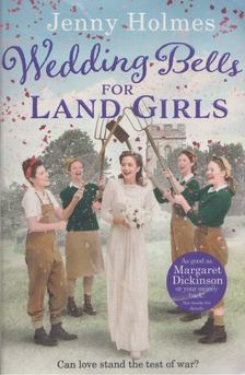 Jenny Holmes - Wedding Bells for Land Girls [antikvár]