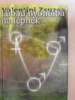 Valentini Zsuzsa - Lábad nyomába ha lépnék (dedikált példány) [antikvár]
