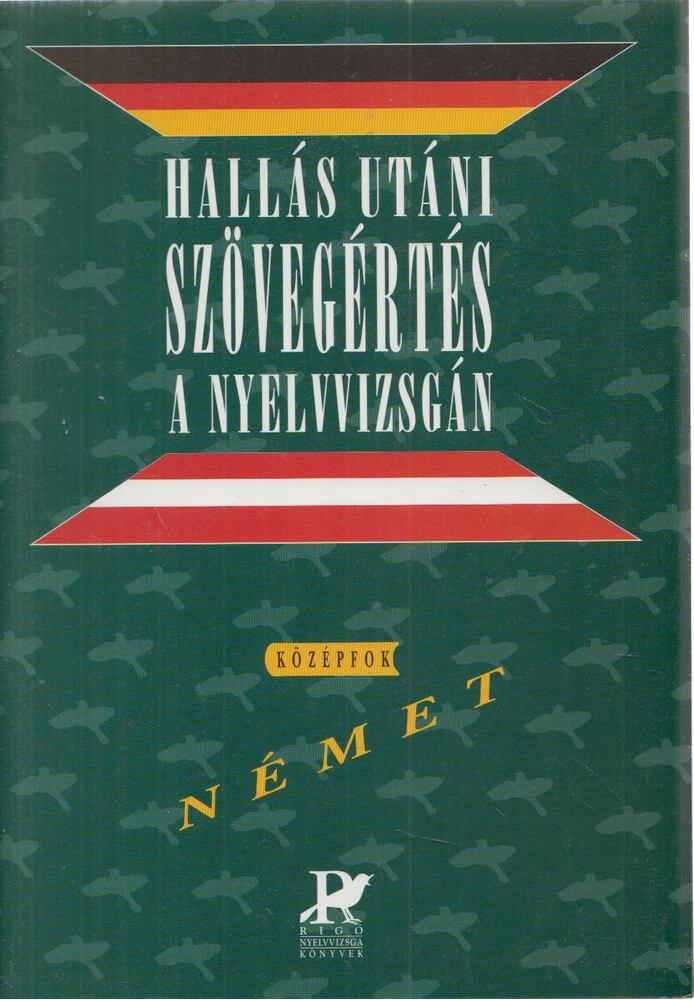 Antal Mária - Hallás utáni szövegértés a nyelvvizsgán - Középfok, német [antikvár]