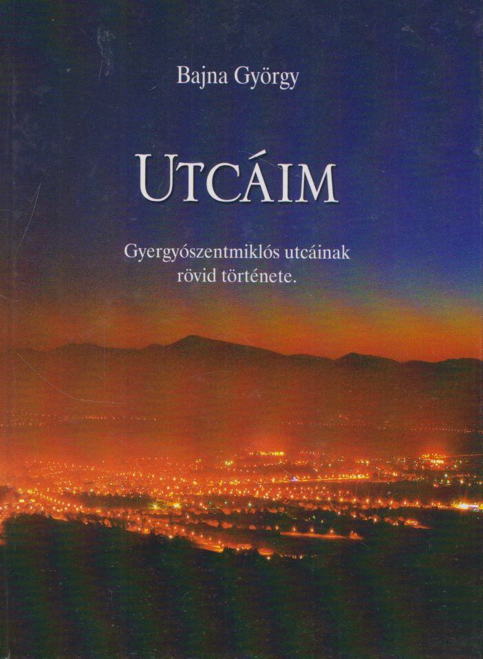 Bajna György - Utcáim [antikvár]