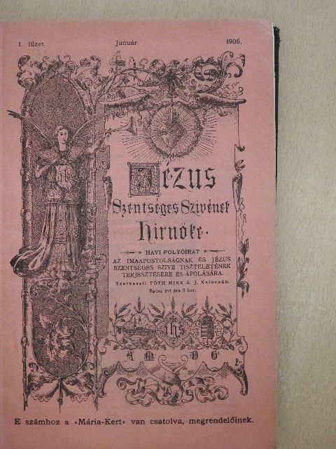 Böde József - Jézus Szentséges Szivének Hirnöke 1906. január-december [antikvár]