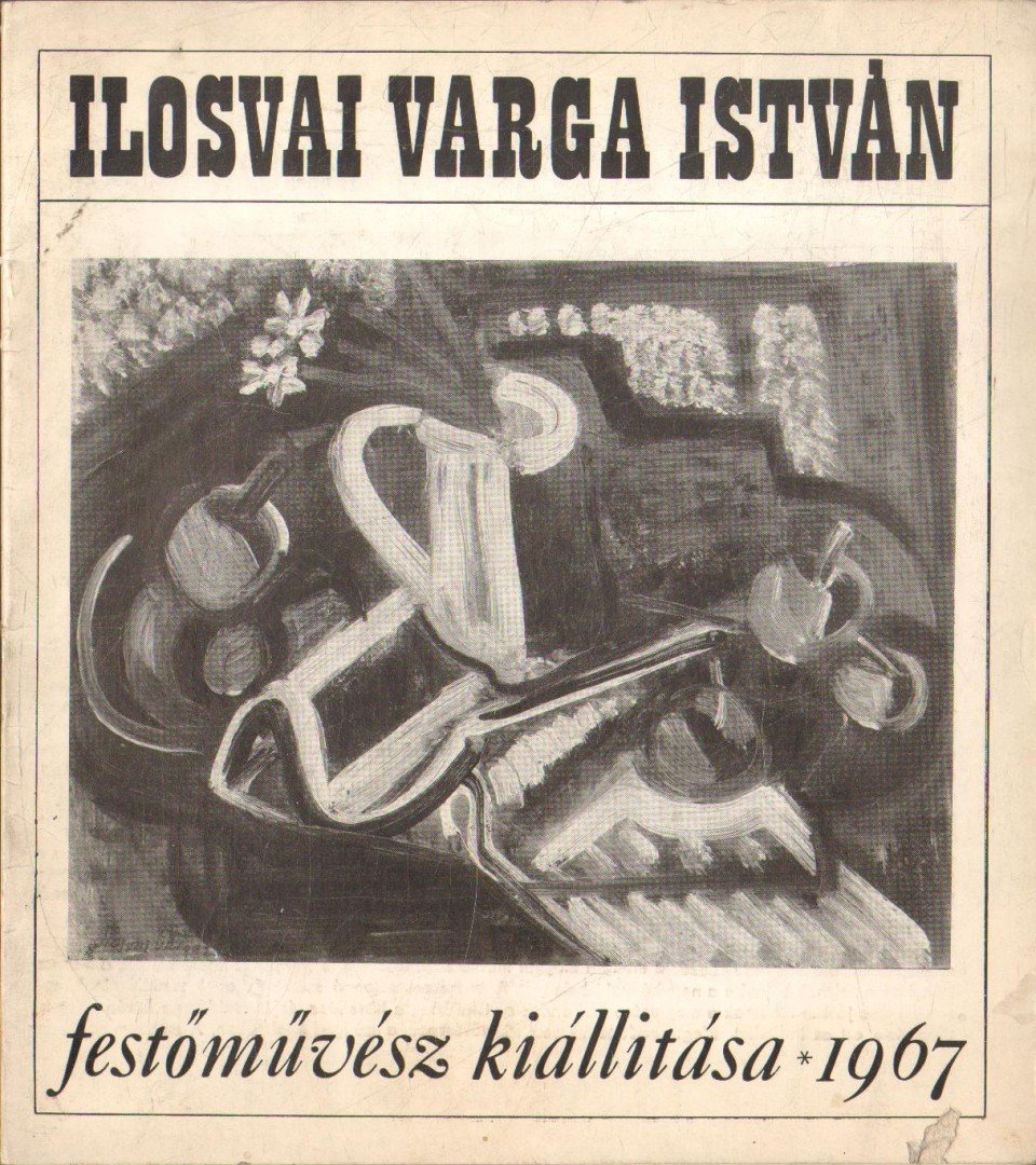 NÉMETH LAJOS - Ilosvai Varga István festőművész kiállítása [antikvár]