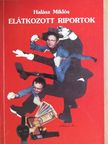 Halász Miklós - Elátkozott riportok [antikvár]