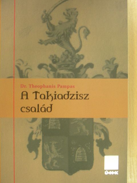 Dr. Theophanis Pampas - A Takiadzisz család [antikvár]