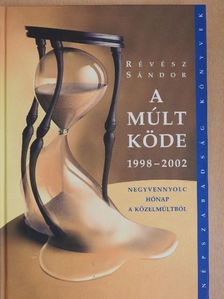 Révész Sándor - A múlt köde 1998-2002 [antikvár]