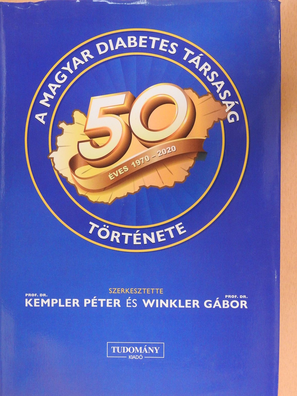 Asztalos Miklós - A Magyar Diabetes Társaság 50 éves története (dedikált példány) [antikvár]