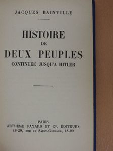 Jacques Bainville - Histoire de deux peuples [antikvár]
