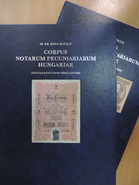 Id. Dr. Kupa Mihály - Corpus Notarum Pecuniariarum Hungariae I-II. [antikvár]