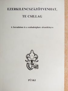 Aczél Tamás - Ezerkilencszázötvenhat, te csillag [antikvár]