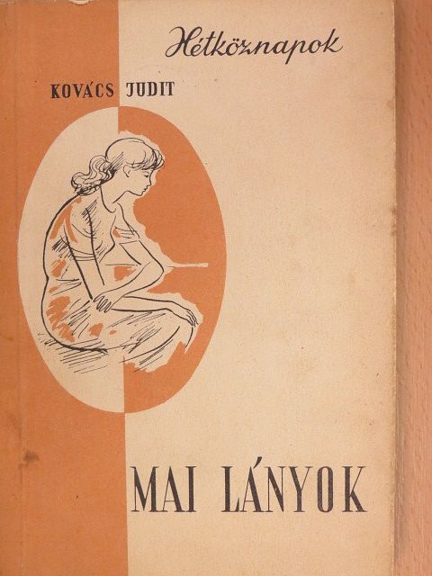 Kovács Judit - Mai lányok [antikvár]