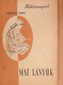 Kovács Judit - Mai lányok [antikvár]