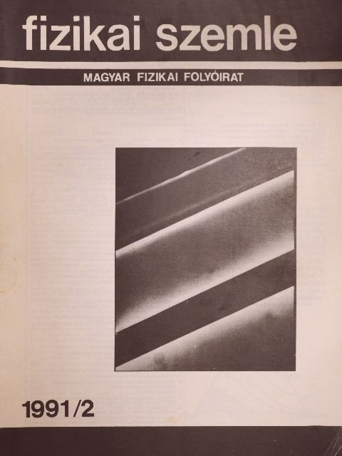Bérces György - Fizikai Szemle 1991. február [antikvár]