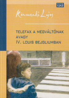 Körmendi Lajos - Telefax a megváltónak [antikvár]