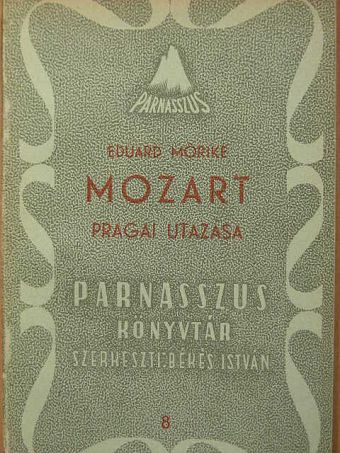 Eduard Mörike - Mozart prágai utazása [antikvár]
