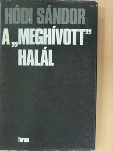 Hódi Sándor - A "meghívott" halál [antikvár]