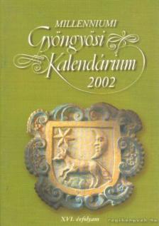 Patkós Magdolna (szerk.) - Millenniumi gyöngyösi kalendárium 2002. XVI. évfolyam [antikvár]
