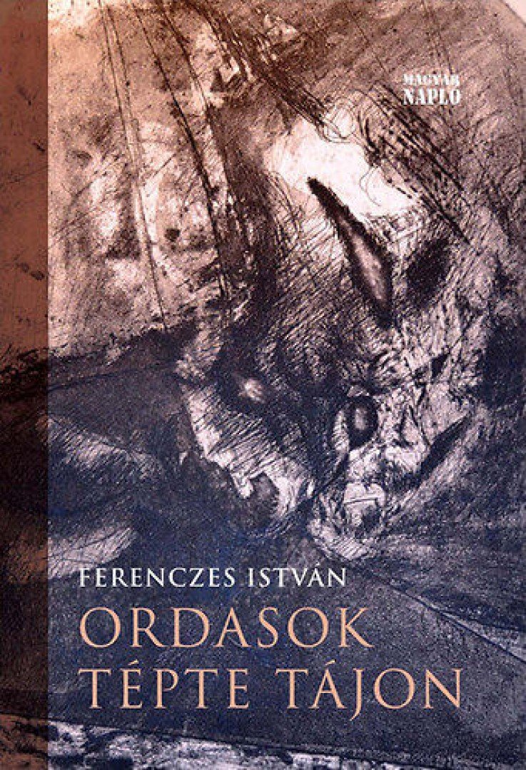 Ferenczes István - Ordasok tépte tájon [antikvár]