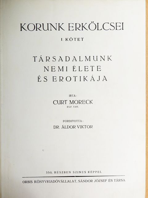 Curt Moreck - Korunk erkölcsei I. [antikvár]