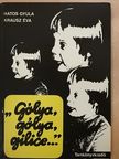 Hatos Gyula - "Gólya, gólya, gilice..." [antikvár]