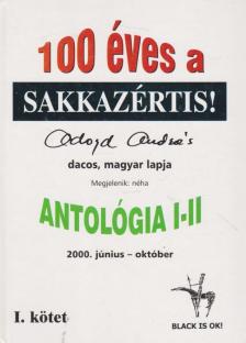 Adorján András - 100 éves a sakkazértis! I. (aláírt) [antikvár]